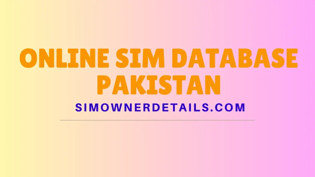 Online SIM Database Pakistan 2025