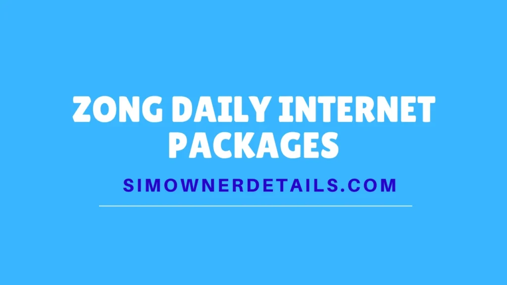 Zong Daily Internet Packages 2025