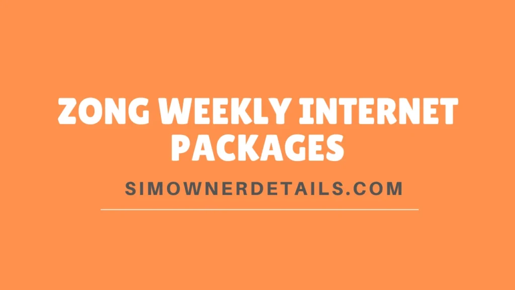 Zong Weekly Internet Packages 2025