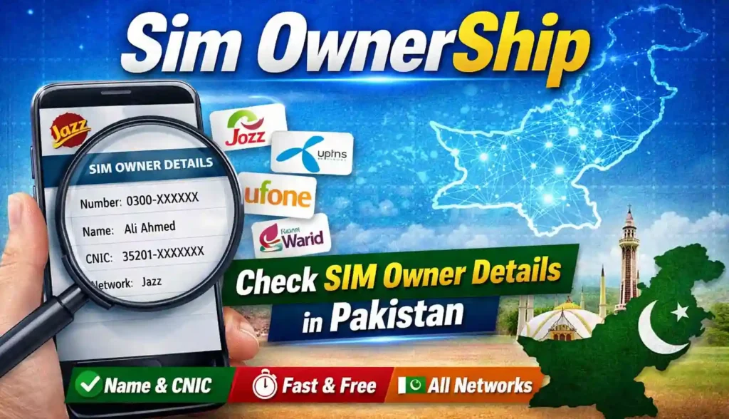 Sim OwnerShip – Check SIM Owner Details Online in Pakistan 2026